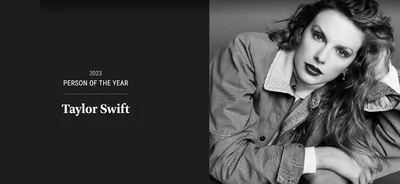 Taylor Swift was named 2023 Person of the Year by Time magazine